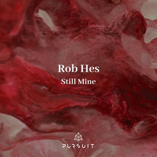 Rob Hes - Still Mine [PRST095]